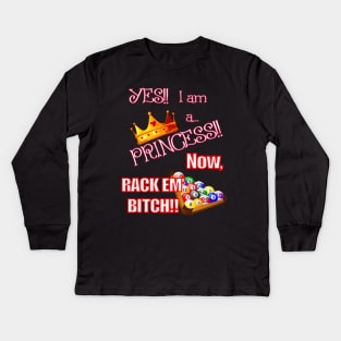 Yes!! I am a PRINCESS!! Kids Long Sleeve T-Shirt